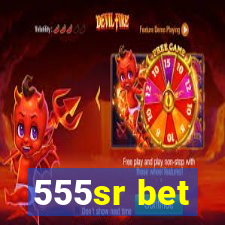 555sr bet