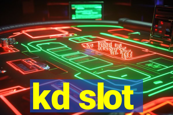 kd slot