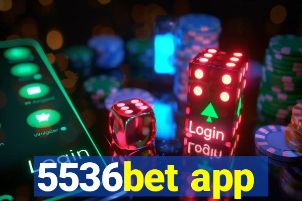 5536bet app