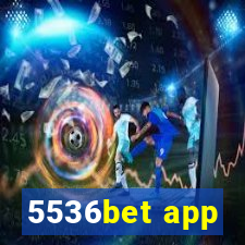 5536bet app