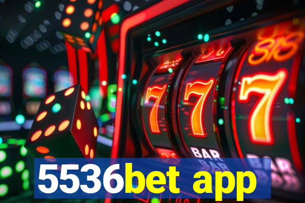 5536bet app