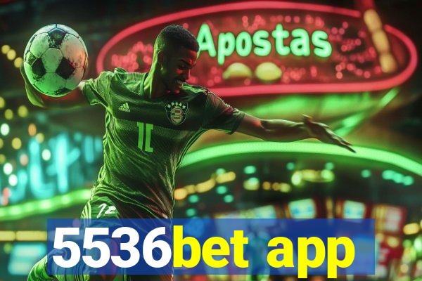 5536bet app