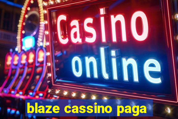 blaze cassino paga