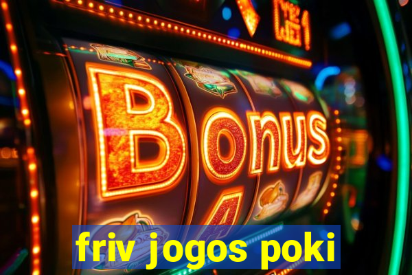 friv jogos poki