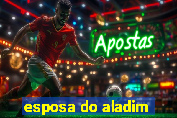 esposa do aladim