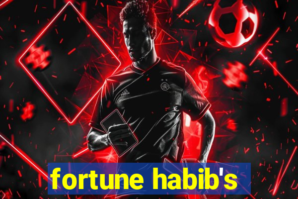 fortune habib's