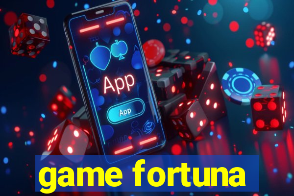 game fortuna