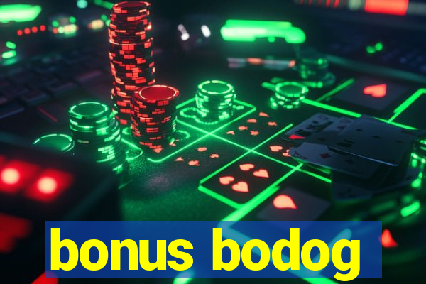 bonus bodog