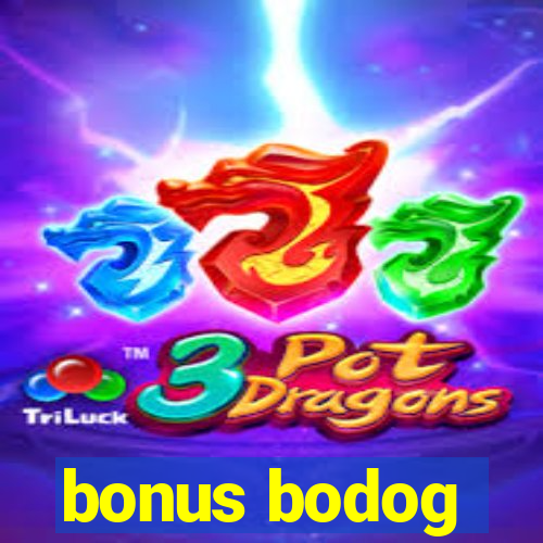 bonus bodog