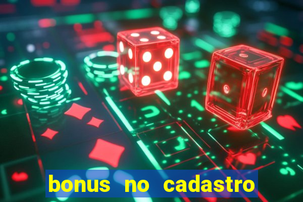 bonus no cadastro saque free