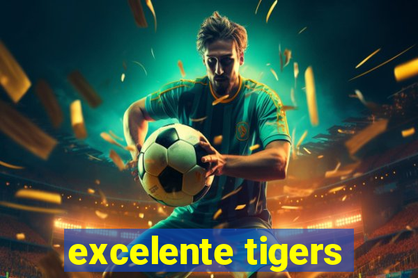 excelente tigers