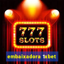 embaixadora 1xbet