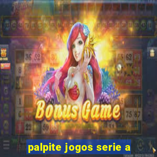 palpite jogos serie a