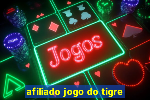 afiliado jogo do tigre