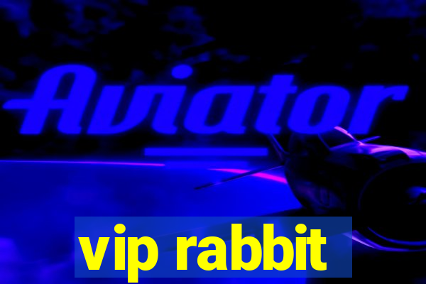 vip rabbit