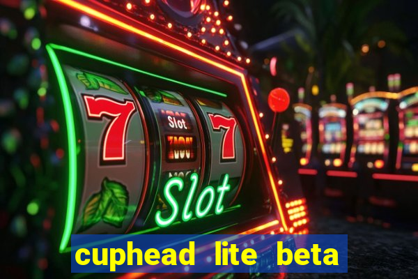 cuphead lite beta 9.1 download