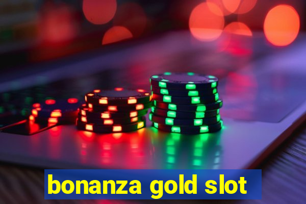 bonanza gold slot