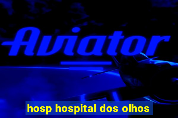 hosp hospital dos olhos