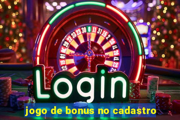 jogo de bonus no cadastro