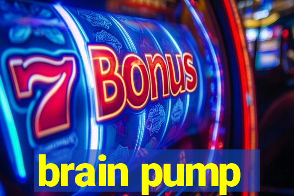 brain pump