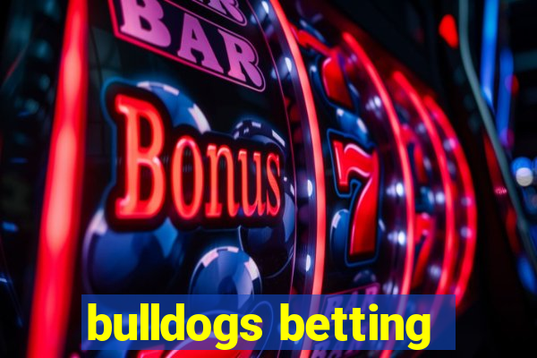 bulldogs betting