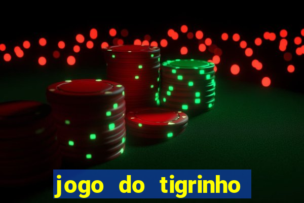 jogo do tigrinho funciona mesmo