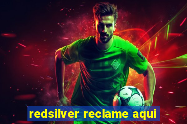 redsilver reclame aqui