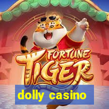 dolly casino