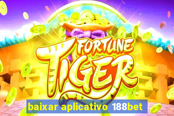 baixar aplicativo 188bet