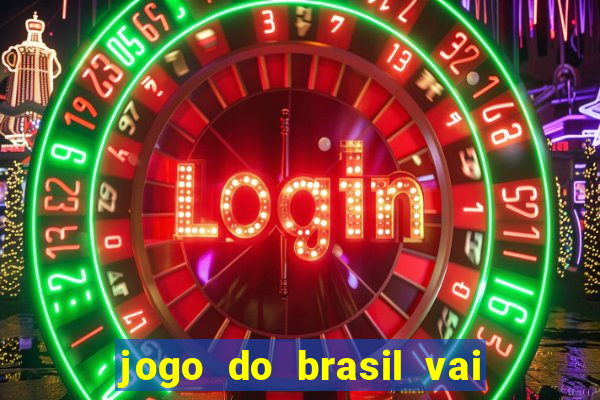 jogo do brasil vai passar na globo