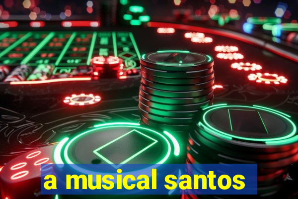 a musical santos