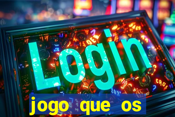 jogo que os famosos est茫o jogando para ganhar dinheiro