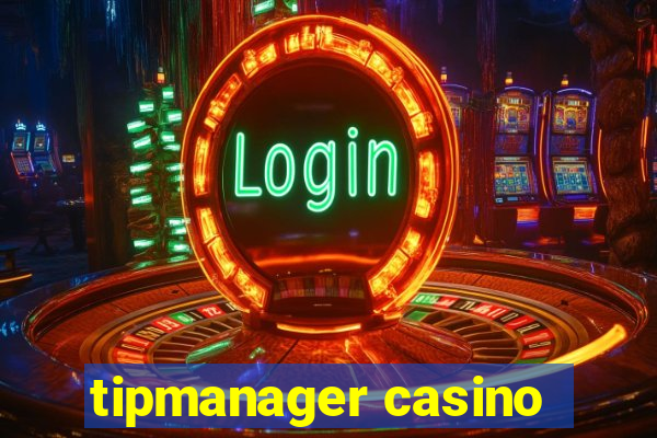 tipmanager casino