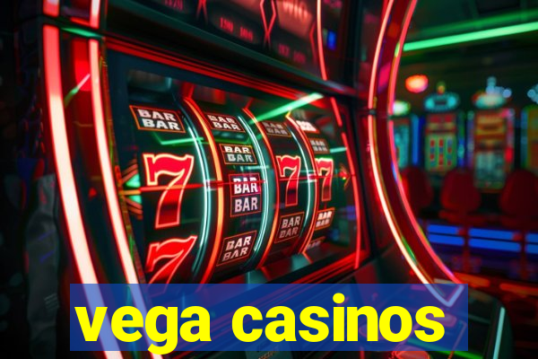 vega casinos