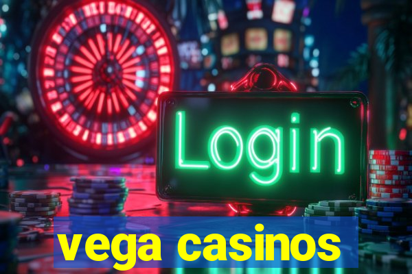 vega casinos