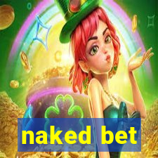 naked bet