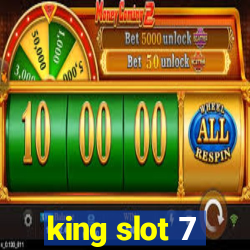 king slot 7