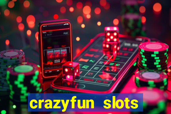 crazyfun slots casino game