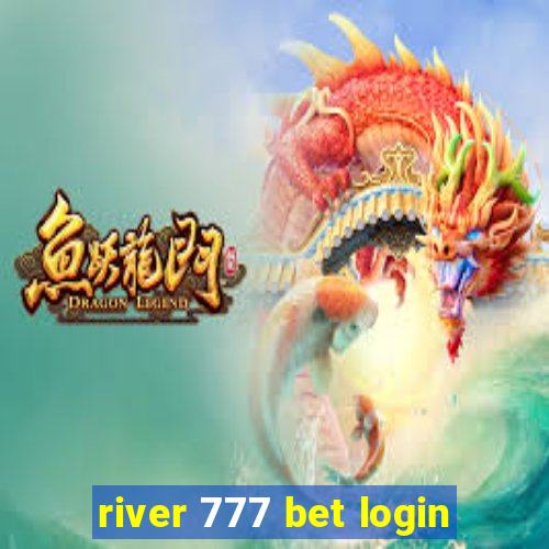 river 777 bet login