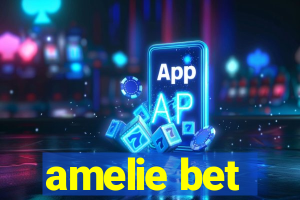 amelie bet