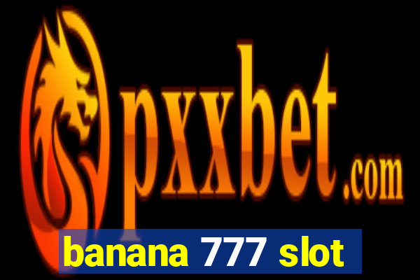 banana 777 slot