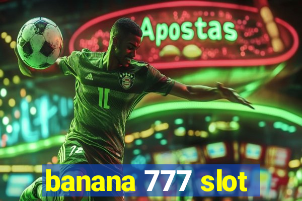 banana 777 slot