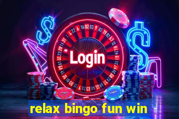 relax bingo fun win