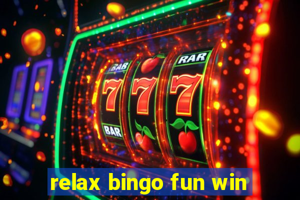 relax bingo fun win