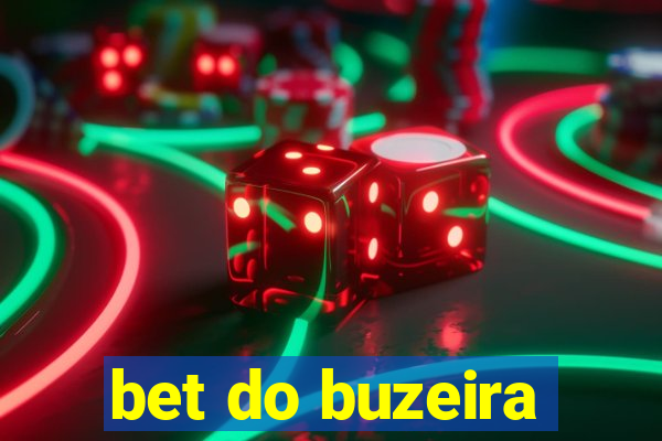 bet do buzeira