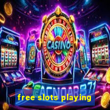 free slots playing