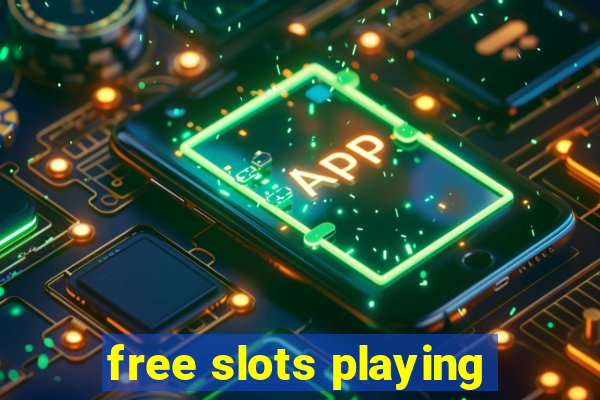 free slots playing