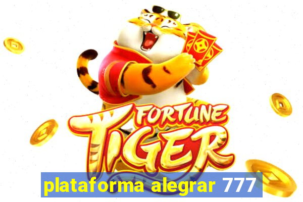 plataforma alegrar 777