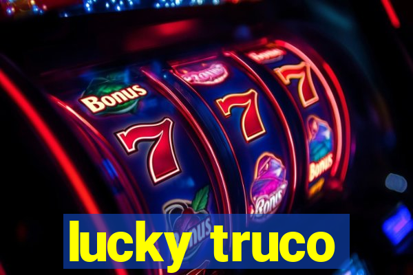 lucky truco