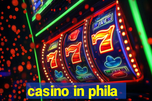 casino in phila